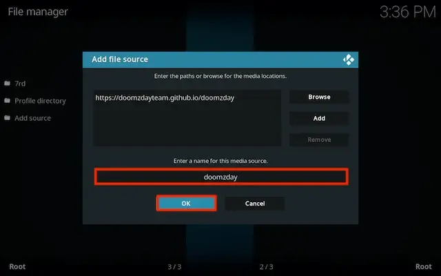 Click the box underneath marked Enter a name for this media source. Type doomzday (it should already say it) then click OK